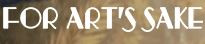 For Arts Sake