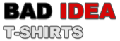 Bad Idea T-Shirts Coupon & Promo Codes
