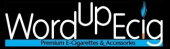 Word Up Ecig Coupon & Promo Codes