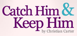 Catch Him & Keep Him Coupon & Promo Codes