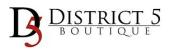 District 5 Boutique Coupon & Promo Codes District 5 Boutique Coupon & Promo Codes