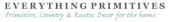 Everything Primitives Coupon & Promo Codes Everything Primitives Coupon & Promo Codes
