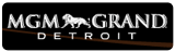 MGM Grand Detroit Coupon & Promo Codes MGM Grand Detroit Coupon & Promo Codes