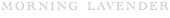 Morning Lavender Coupon & Promo Codes Morning Lavender Coupon & Promo Codes